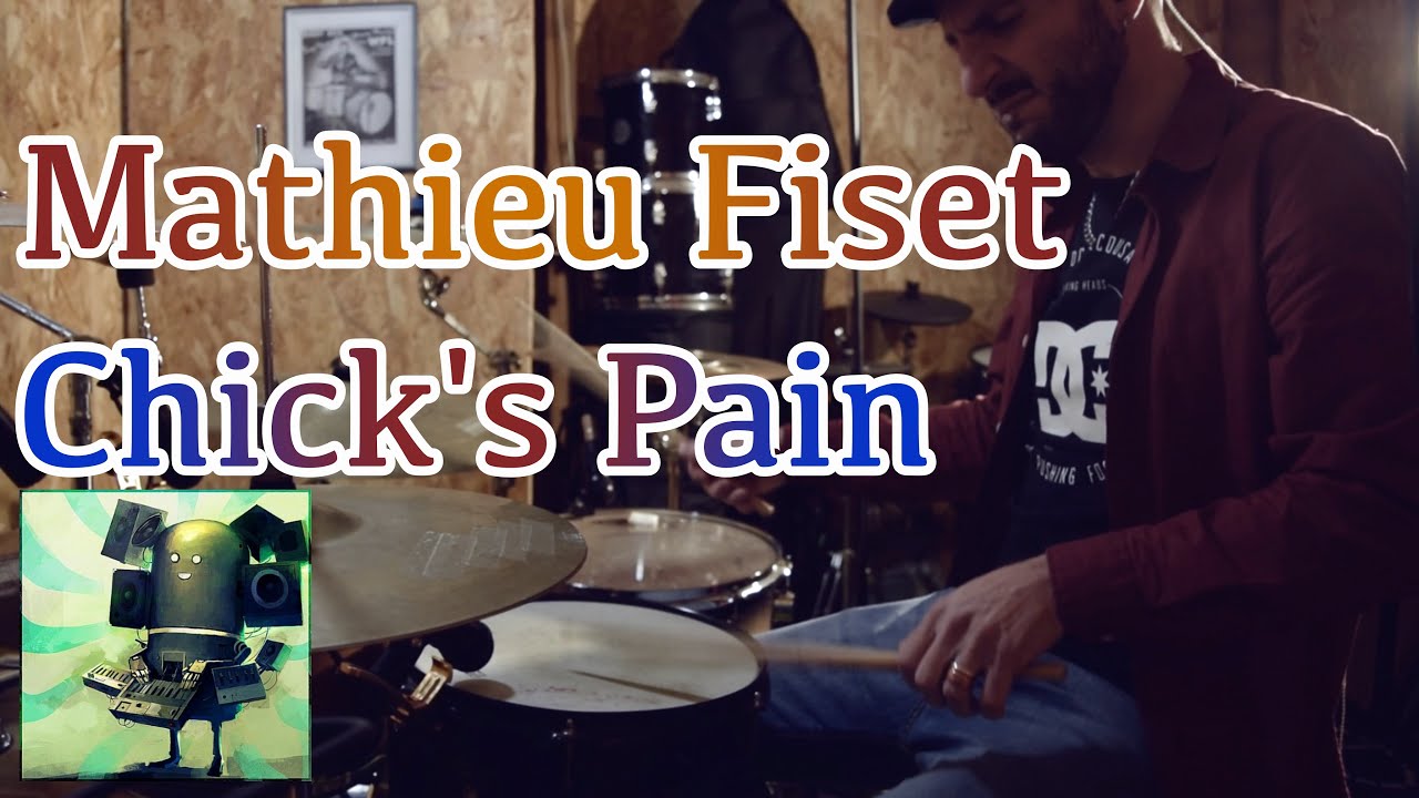 Mathieu Fiset - Chick’s Pain / Fabio Codispoti Drum Cover