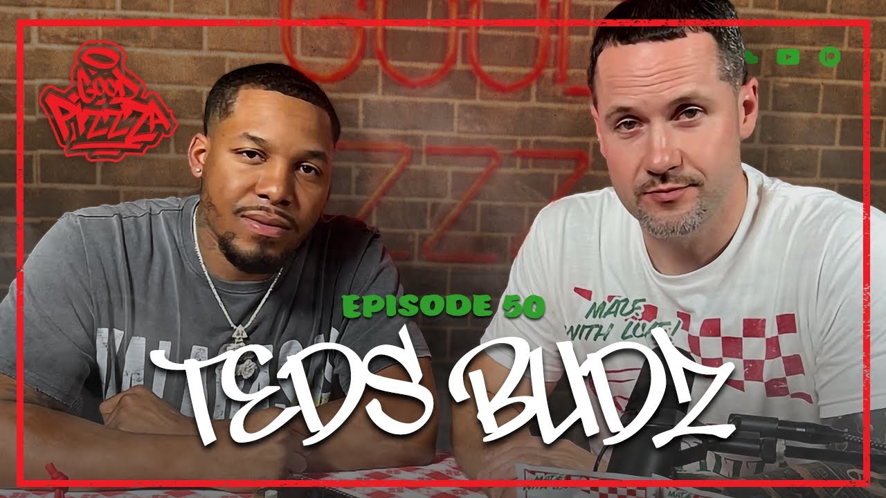 Episode 50: Teds Budz
