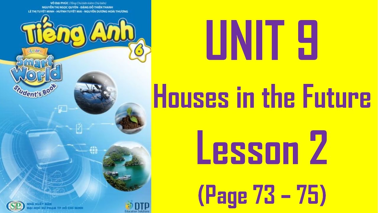 TIẾNG ANH LỚP 6 (Student's book - I Learn Smart World 6) - UNIT 9. Houses in the Future - Lesson 2