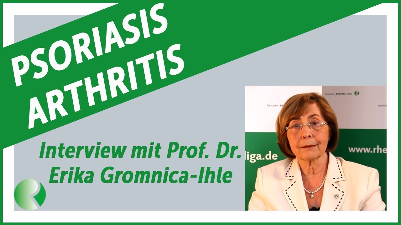 🔍Psoriasis Arthritis - Prof. Dr. Erika Gromnica-Ihle/ Rheuma-Liga