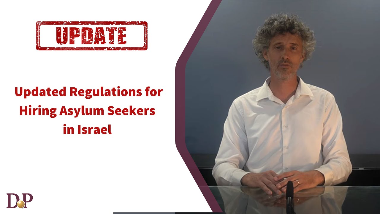 Updated Regulations for Hiring Asylum Seekers in Israel – Update