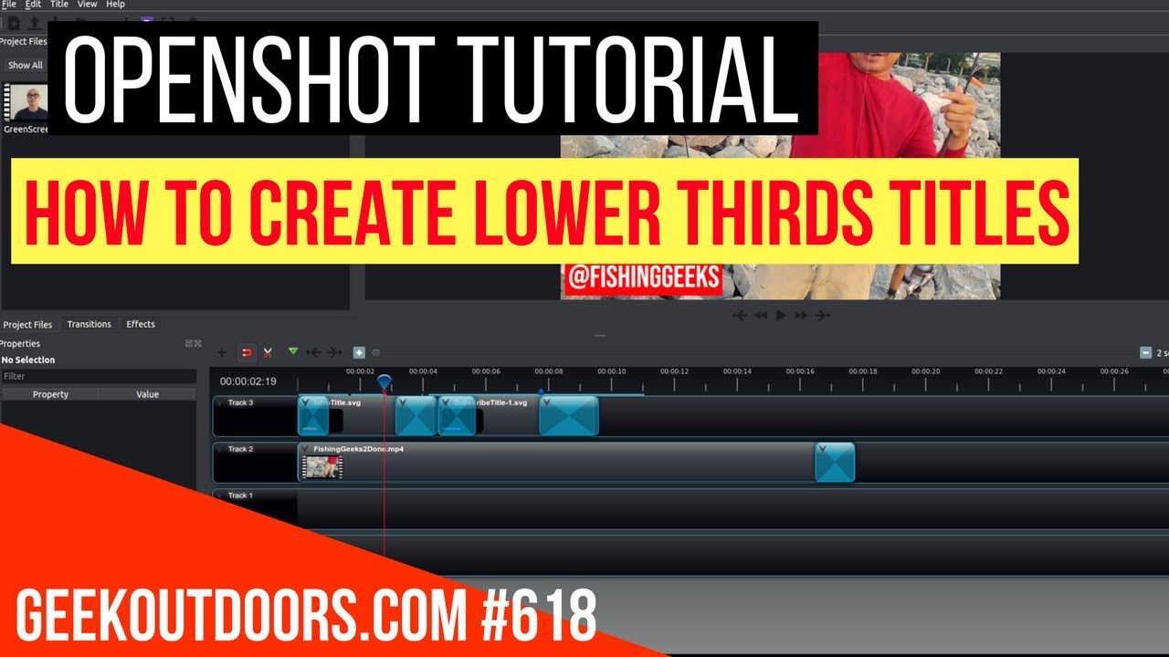 OPENSHOT TUTORIAL: How to Create Lower Thirds (Animated Lower Thirds) Geekoutdoors.com EP618