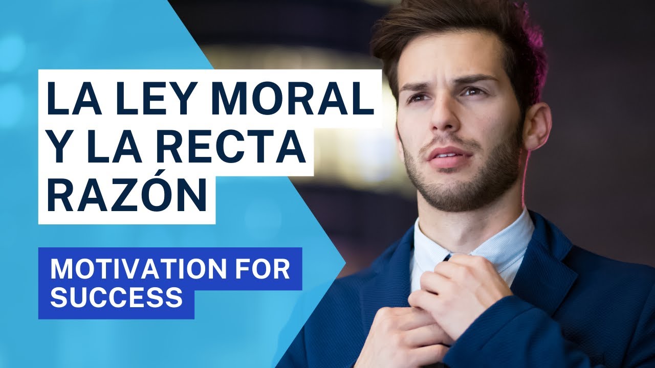 la recta raz&oacute;n y la ley moral