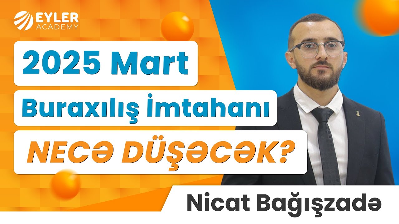 ✅❗️👉🏻2025 MART BURAXILIŞ İMTAHANI NECƏ DÜŞƏCƏK???