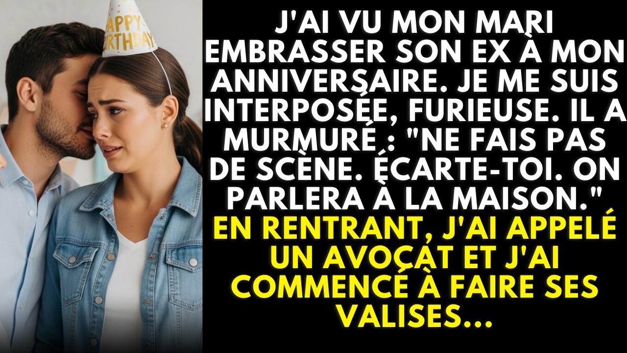 À mon anniversaire, je vois mon mari embrasser son ex—je m'interpose, il murmure… j'agis froidement!