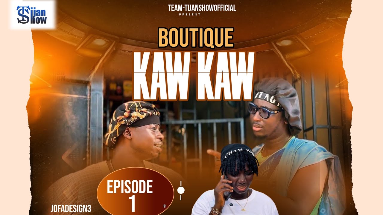 BOUTIQUE KAW KAW - EPISODE 1 