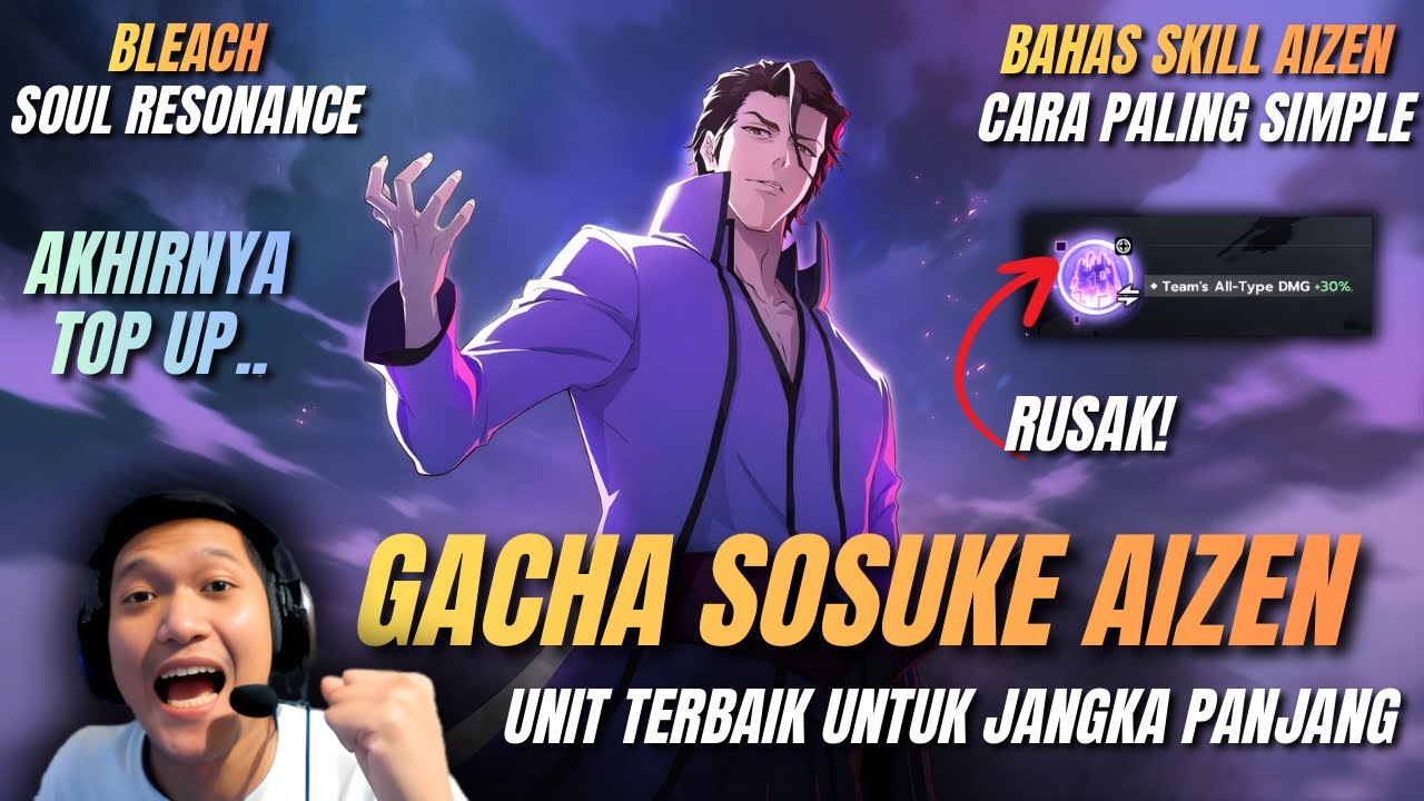 GACHA DAN BAHAS SKILL AIZEN DIJAMIN PAHAM! INI UNIT LENGKAP AMAT WOII | Bleach Soul Resonance