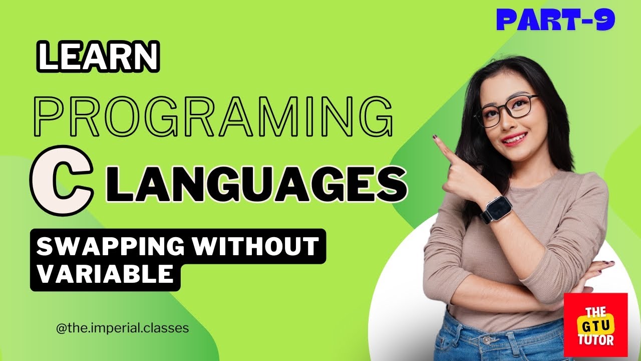 Swap Two Numbers Without a Temporary Variable | C Programming Tutorial | GTU TUTOR | PART-9