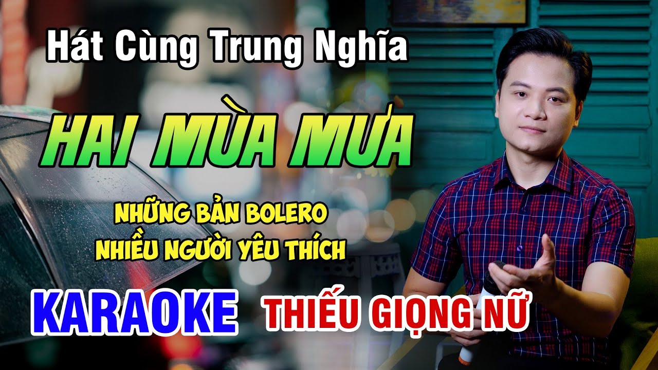 KARAOKE SONG CA | HAI MÙA MƯA | Bản Bolero Ai Cũng Yêu Thích -Thiếu Giọng Nữ | 4K