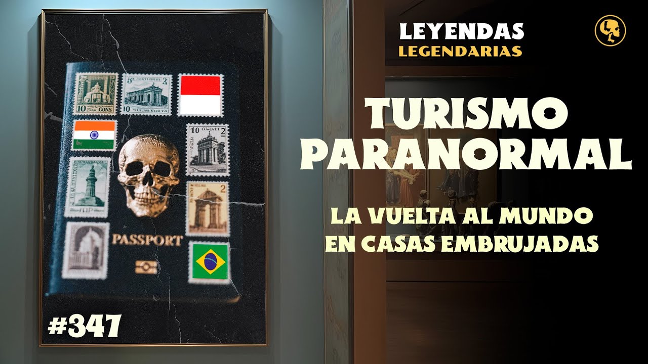 E348: Turismo Paranormal: La vuelta al mundo en casas embrujadas (con: Meny Saenz)
