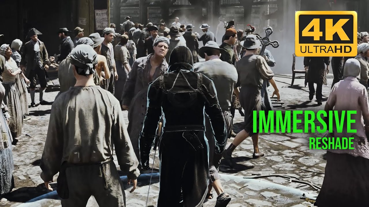 Reshade & Parkour Mods for Assassins Creed Unity [4K Ultra Cinematic Reshade]