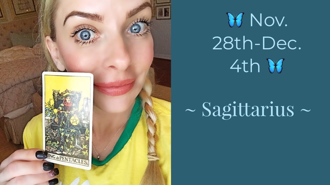 Sagittarius:  Nov. 28th-Dec. 4th  