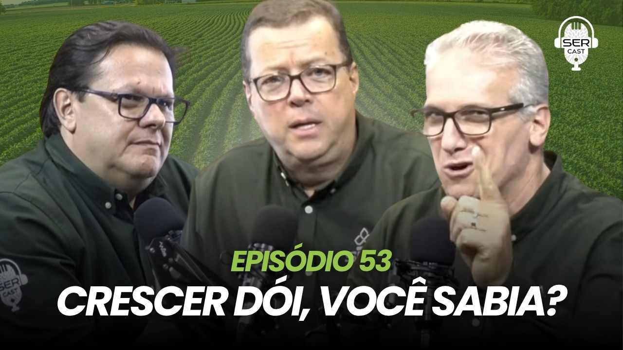 CRESCER DÓI, VOCÊ SABIA? - SER CAST EP 53