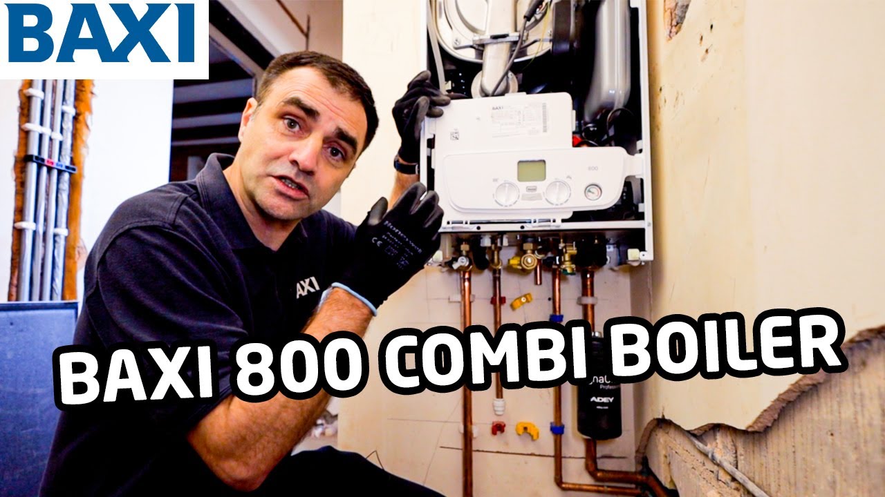 A Look at the Baxi 800 Combi Boiler
