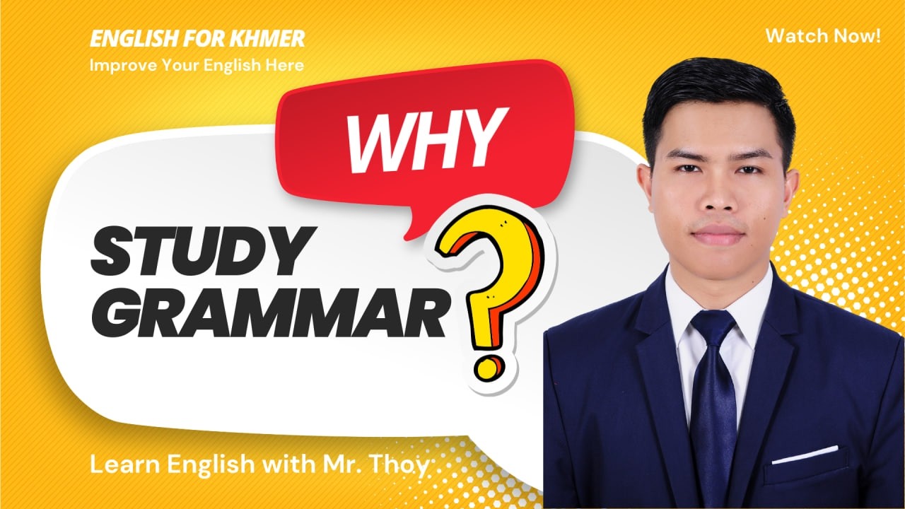 Why Study Grammar | Proeung Thoy #english #grammar