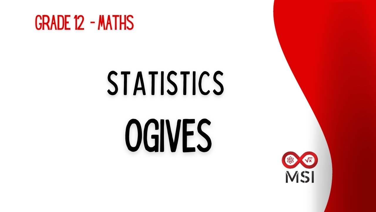 Grade 12 I MATHS | Ogives