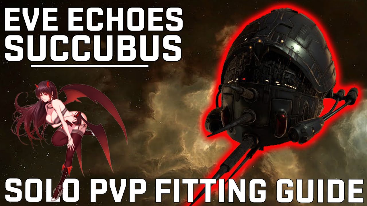 The She Devil - Succubus PvP Fitting Guide - EVE Echoes
