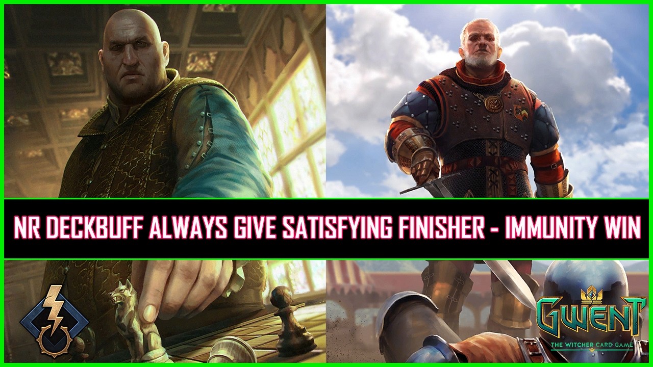 Gwent | Northern Deckbuff Always Give Satisfying Finisher - Immunity Wins!
