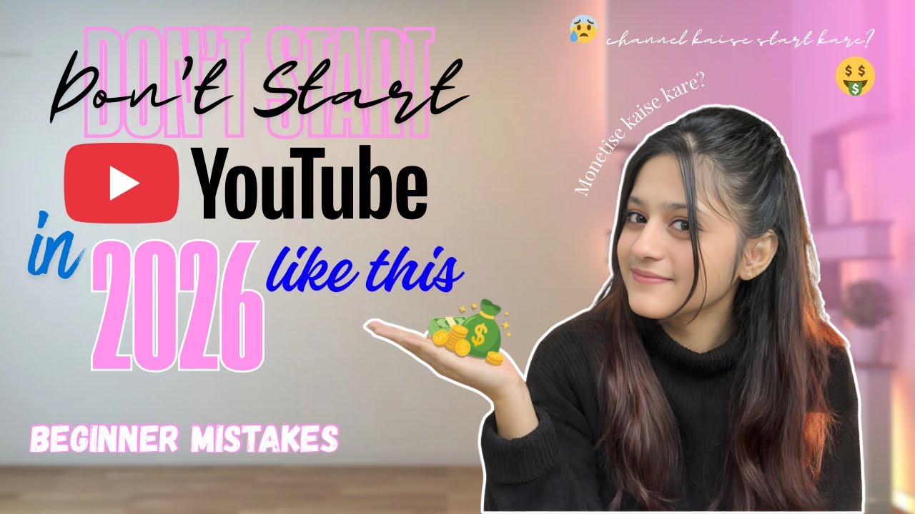 Don’t Start YouTube in 2026 Like This | Beginner Mistakes to Avoid 