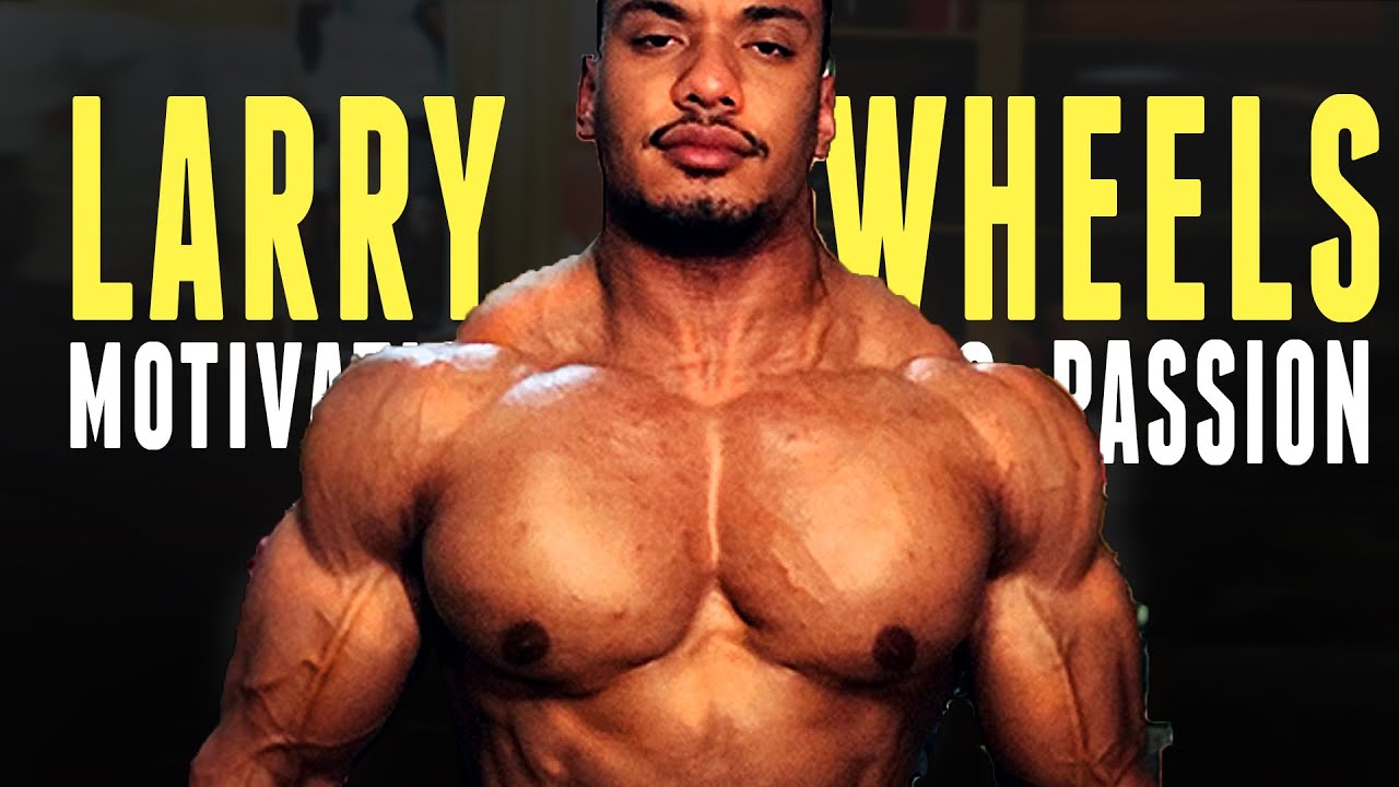 MOST Powerful Gym Motivation - Larry Wheels | Passion