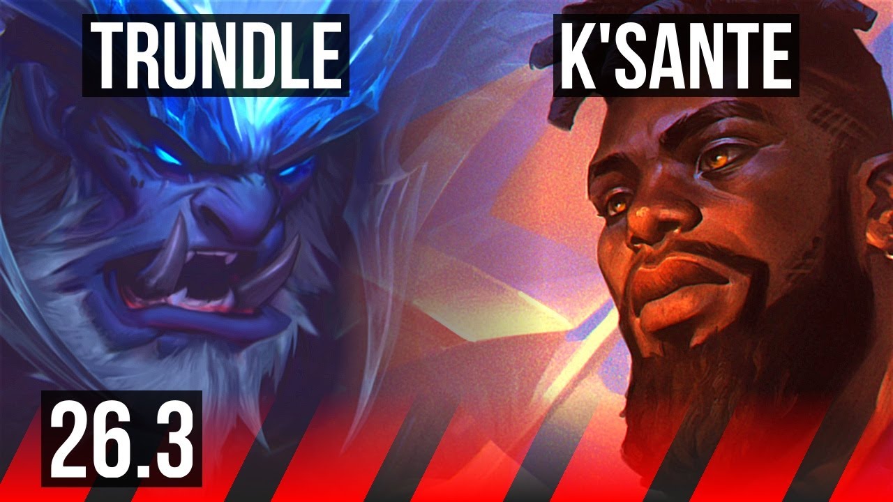 TRUNDLE vs K'SANTE (TOP) | Good KDA: 10/2/2 | EUW Master | 26.3
