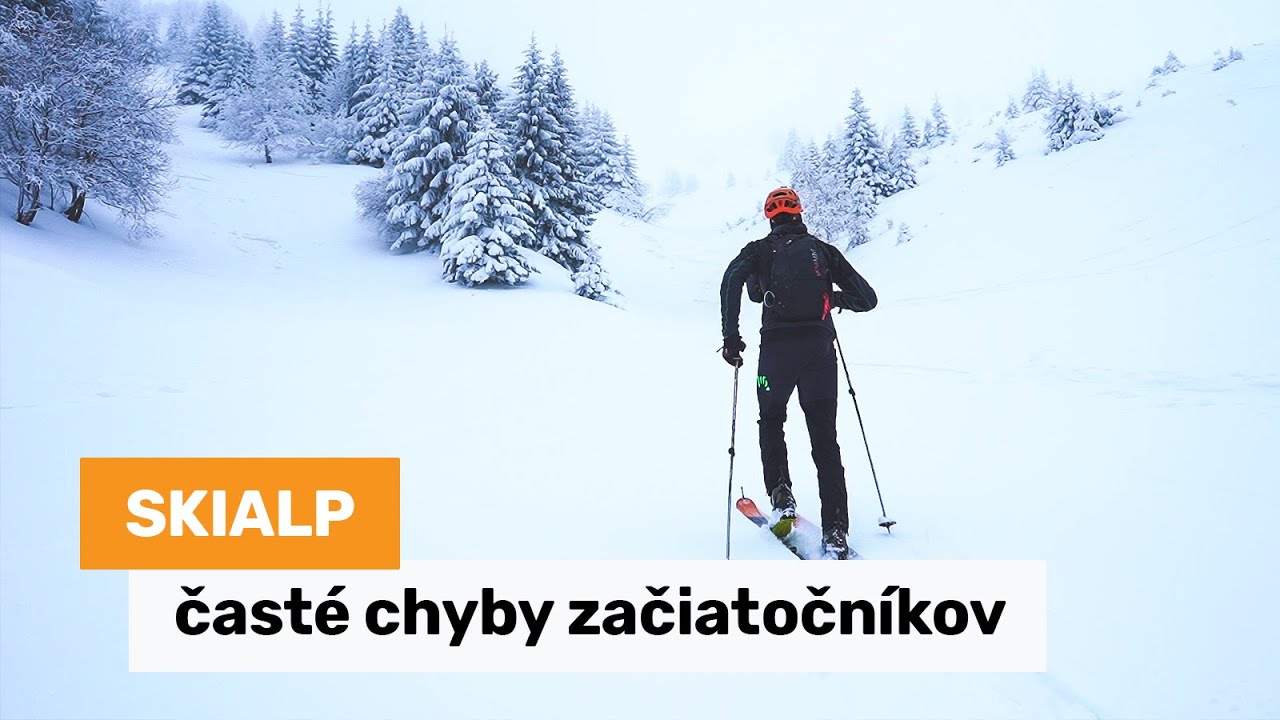 Skialp - časté chyby začiatočníkov - šetrenie energie a efektivita