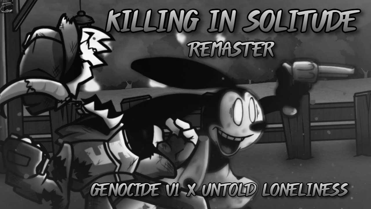 Killing In Solitude REMASTER [Untold Loneliness x Genocide | Oswald Vs. Tabi] FNF' Mashup