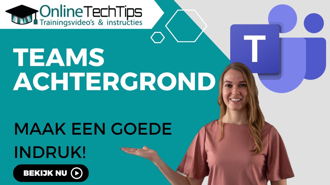 Stel jouw achtergrond altijd direct goed in! Microsoft Teams