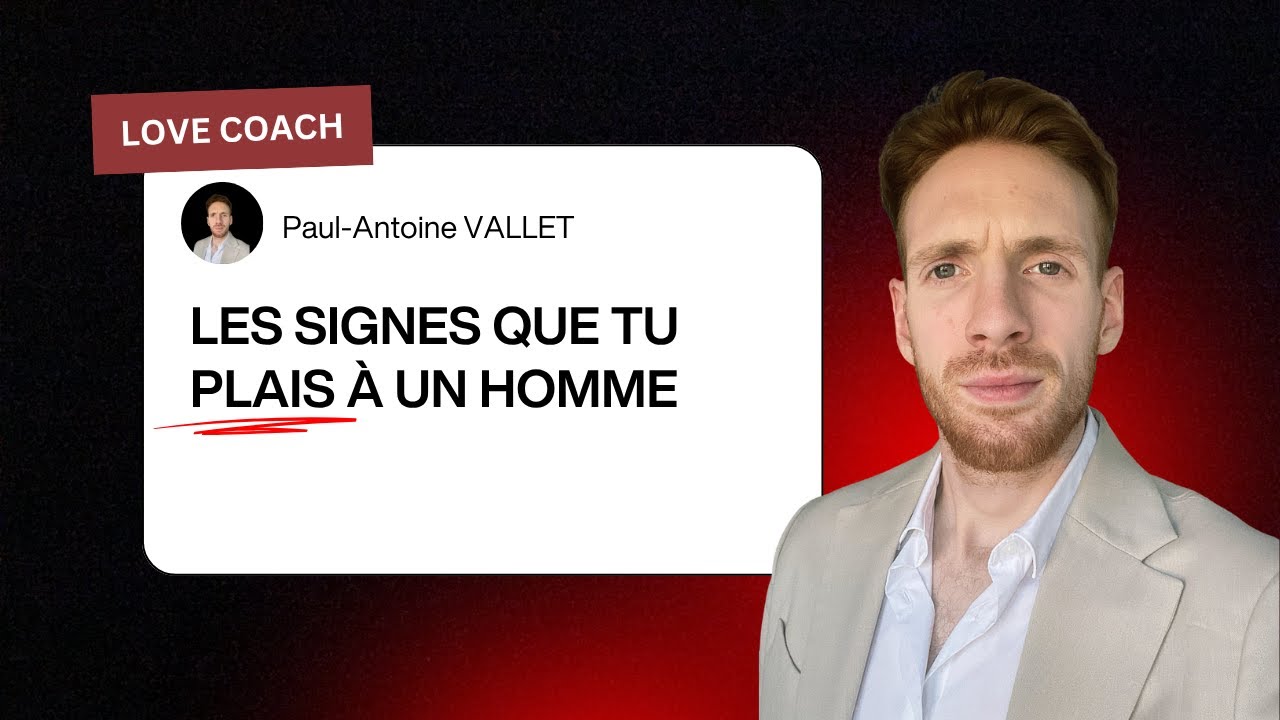 Les signes que tu plais à un homme