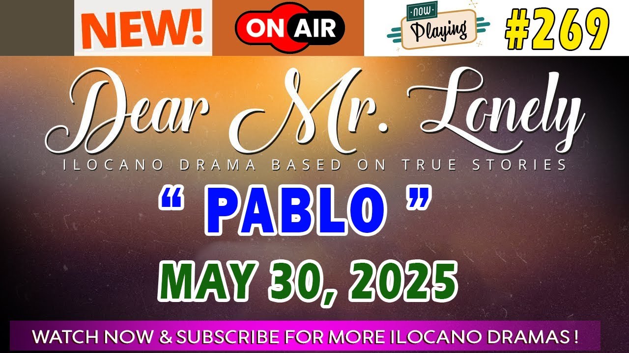 Dear Mr. Lonely Ilocano Dramas #269 