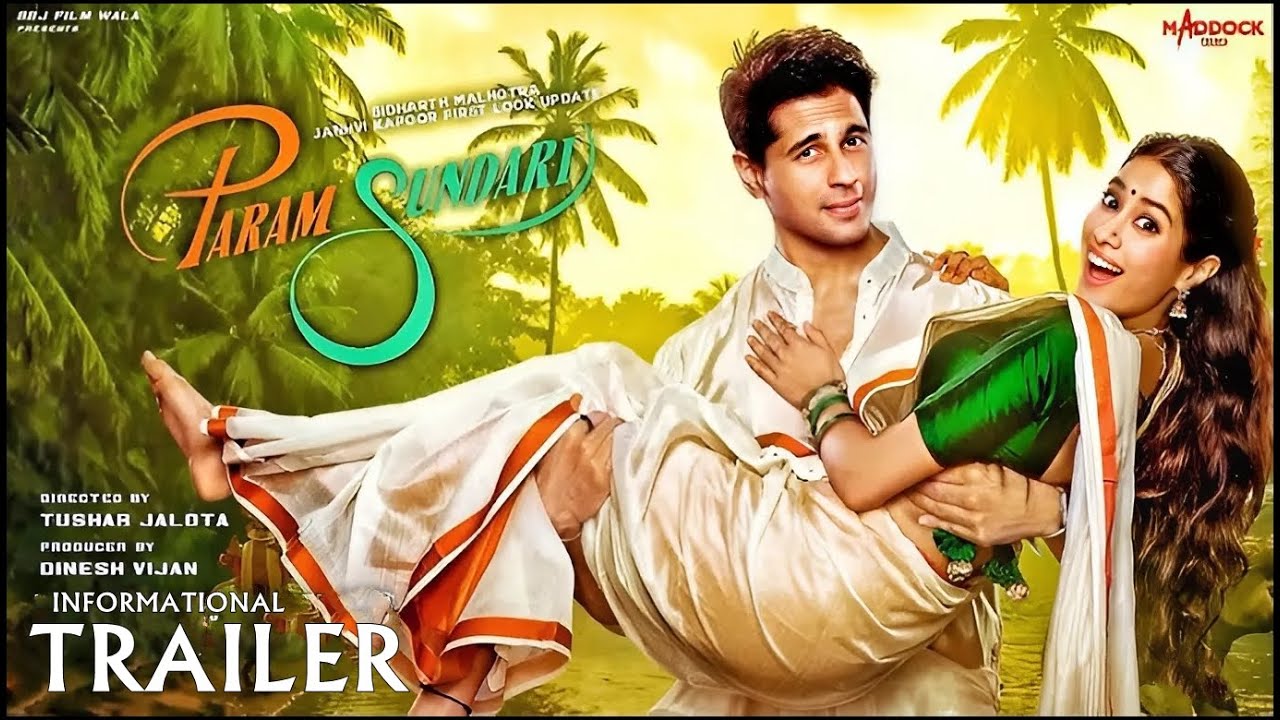 Param Sundari - Informational Trailer | Sidharth Malhotra, Janhvi Kapoor, Param Sundari Movie Story