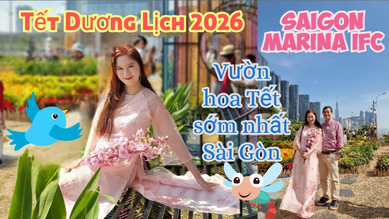 Tết Dương Lịch 2026 - Check in vườn hoa Tết sớm nhất Sài Gòn - Saigon Marina IFC