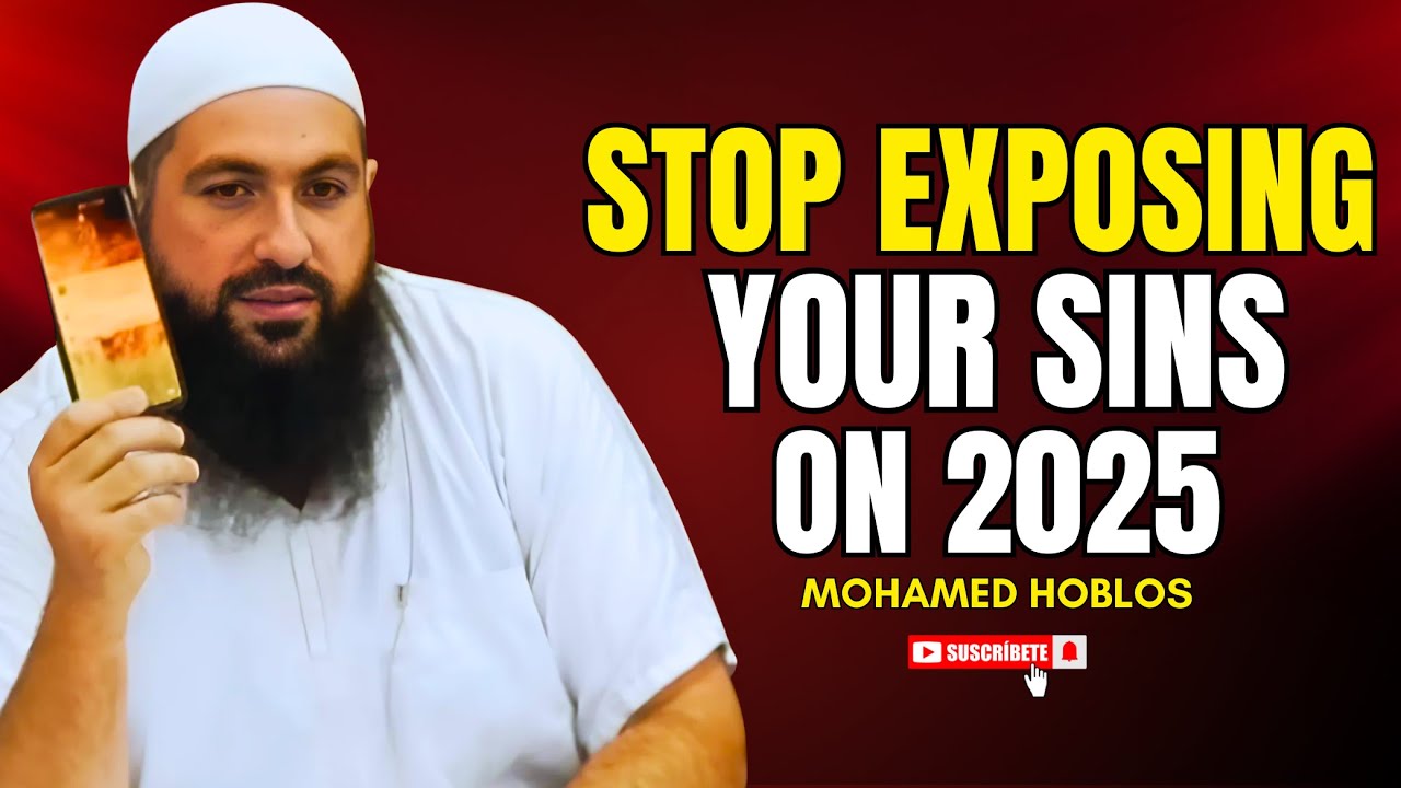 Stop Exposing your Sins ! Mohamed Hoblos - Islamic Lecture 2025
