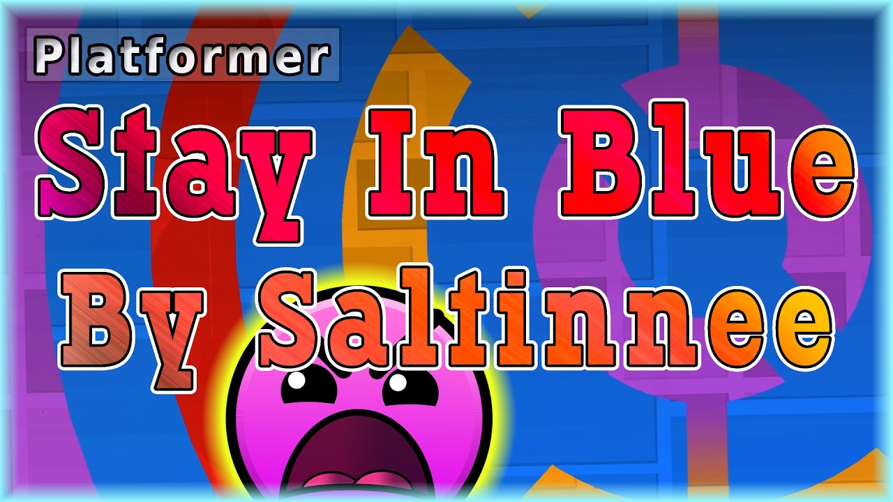 Stay In Blue (By Saltinnee) [All Coins] | Geometry Dash