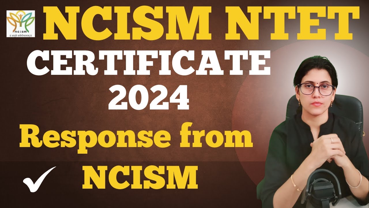 LATEST UPDATE NCISM 2024 CERTIFICATE | NCISM NTET