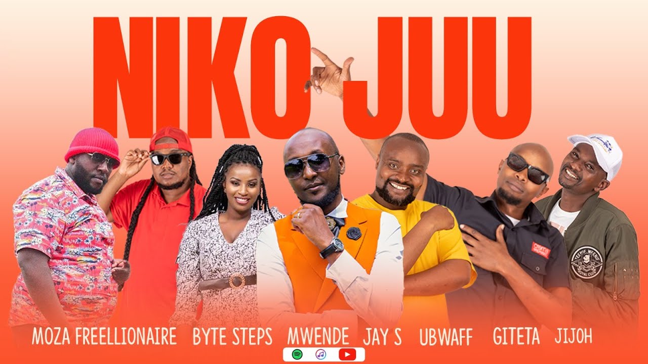 Niko Juu - Kiambu All Stars (Byte Steps,Ubwaff,Mwende,Jay S,Jijoh,Giteta,Moza the Freelionaire)