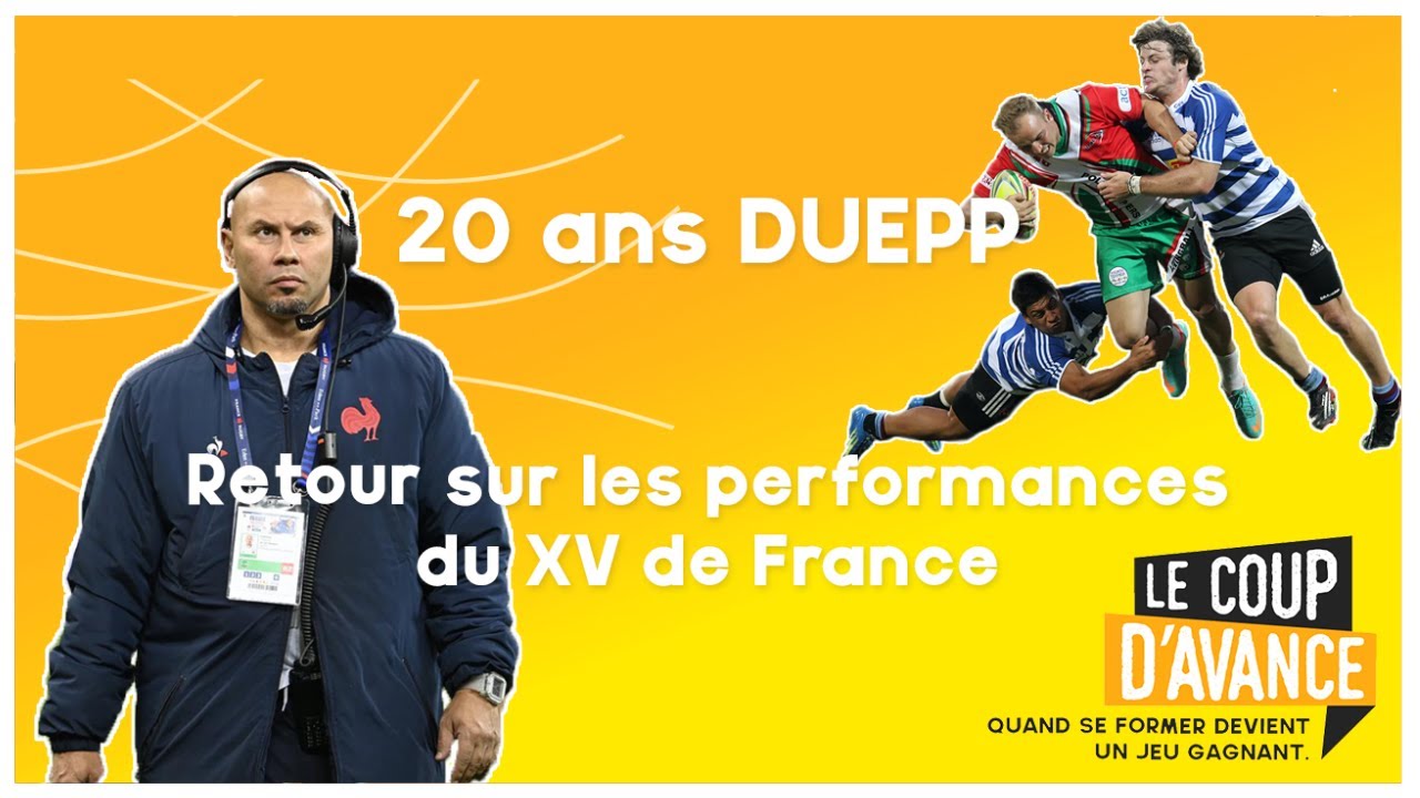 [CONFÉRENCE] 20 ANS DUEPP - Retour sur les performances du XV de France