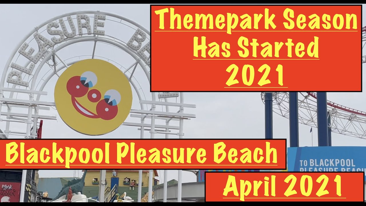We visit Blackpool Pleasure Beach April 2021