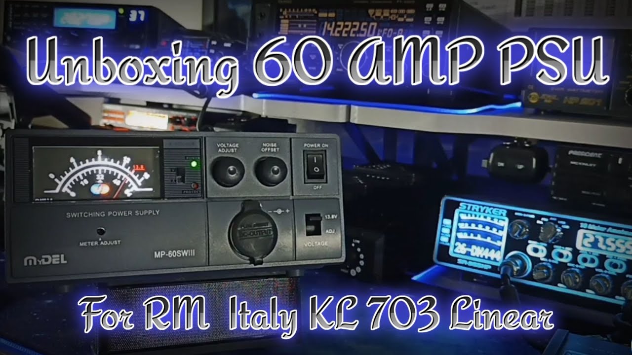 Unboxing 60 Amp PSU For RM Italy KL 703 Linear Amplifier .. Sleepy Contacts.