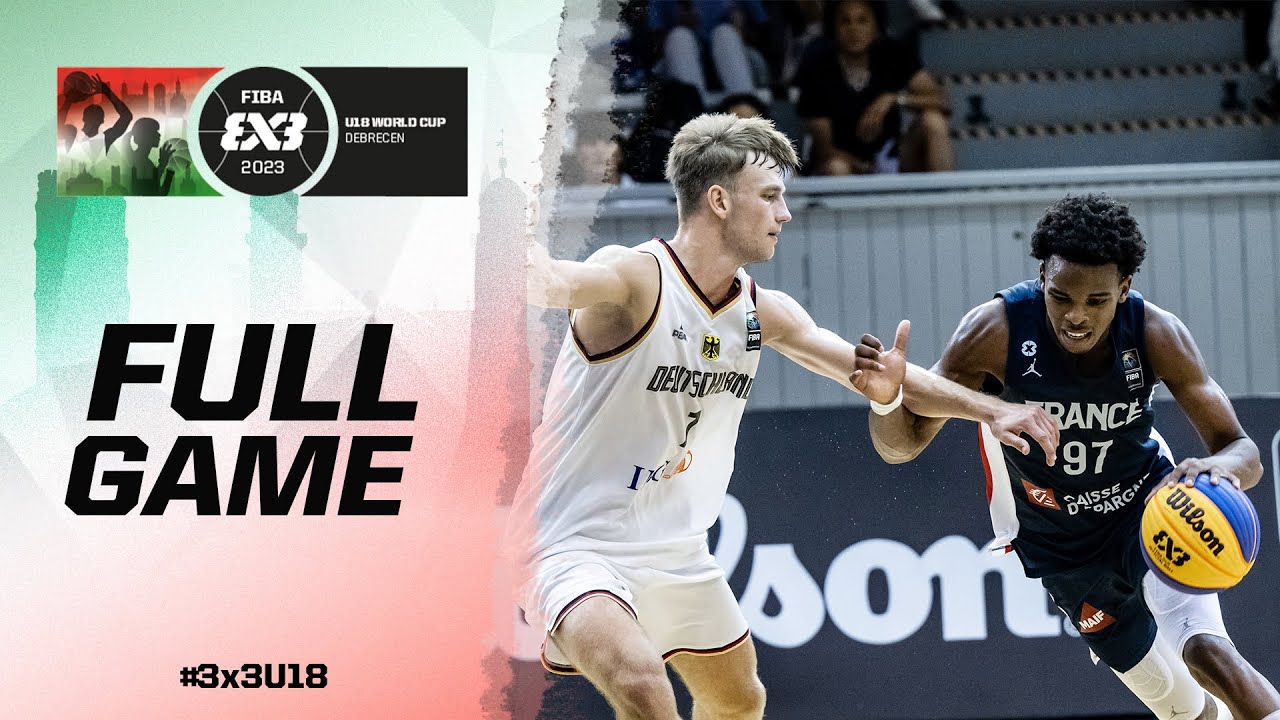 Germany 🇩🇪 vs France 🇫🇷 | Men Final  | Full Game | FIBA 3x3 U18 World Cup 2023 | 3x3 Basketball