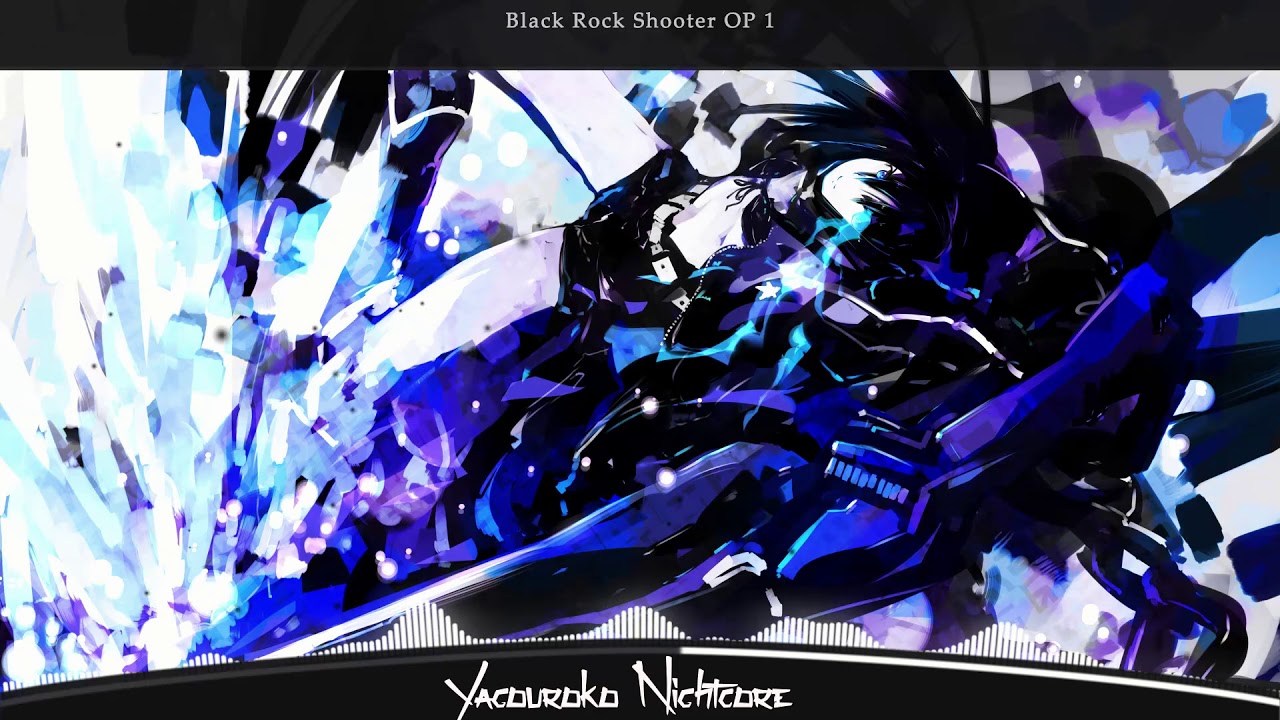 Nightcore - Black Rock Shooter OP