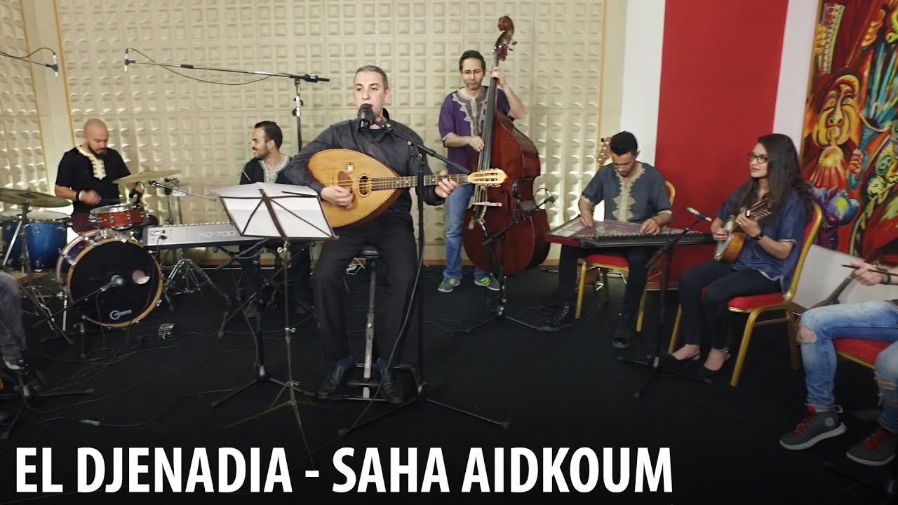 El Djenadia - Saha aidkoum صحا عيدكم | live studio session