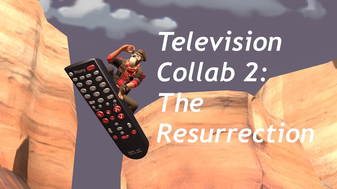 Television Collab 2: The Resurrection