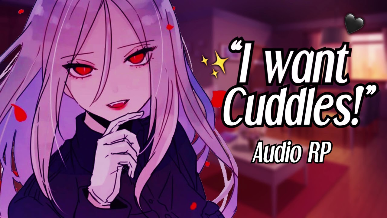 Your Needy Vampire Girlfriend Wants Cuddles for Valentines! [Positive Affirmations..?]