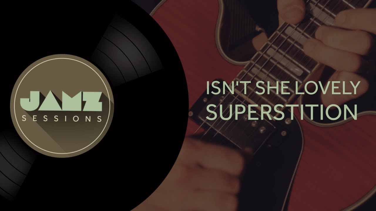 JAMZ - Isn't She Lovely / Superstition (Stevie Wonder) [Jamz Sessions]