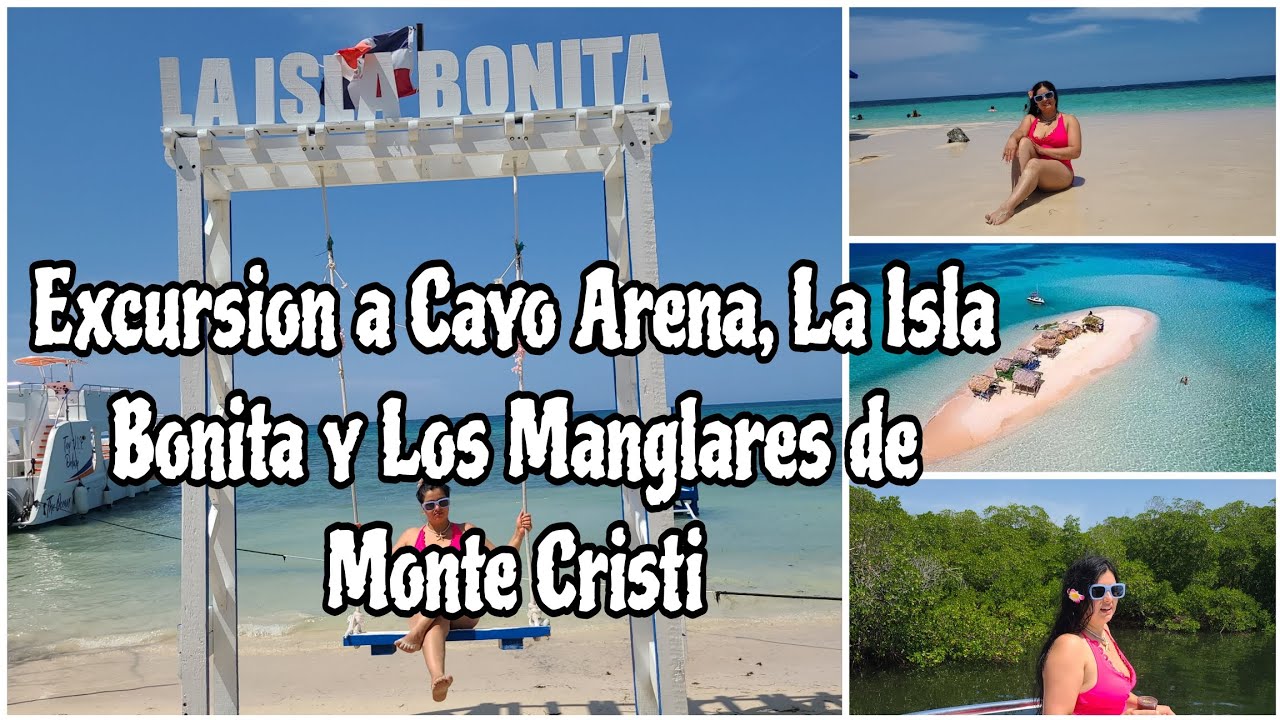 Cayo Arena, La Isla Bonita y Los Manglares de Monte Cristi, un paraíso maravilloso