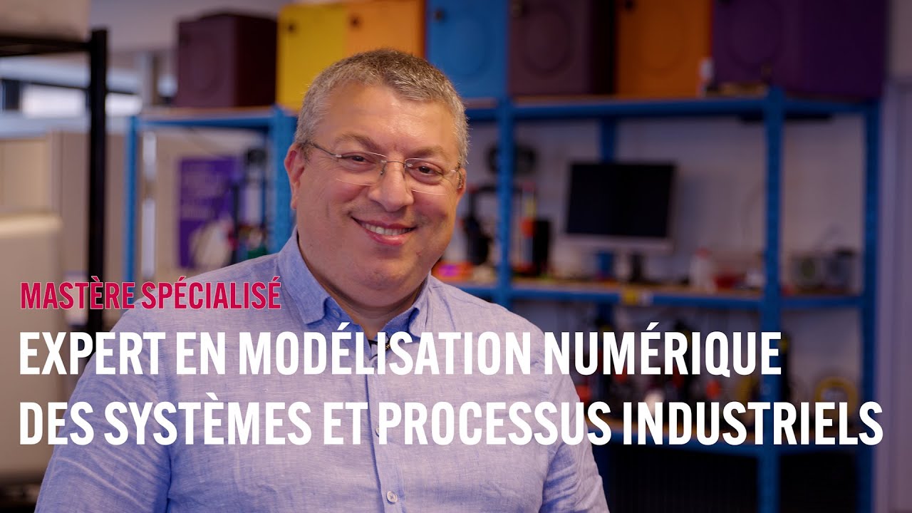 Mastère Spécialisé Expert en Modélisation Numérique Des Systèmes Et Processus Industriels