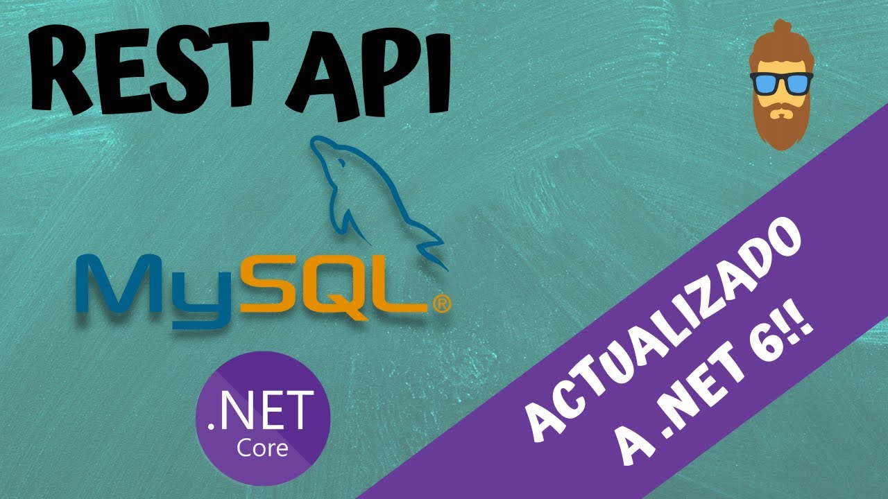 Introducción a .NET con MySQL - Crea una API Rest con MySQL - ACTUALIZADO A .NET 6!!!