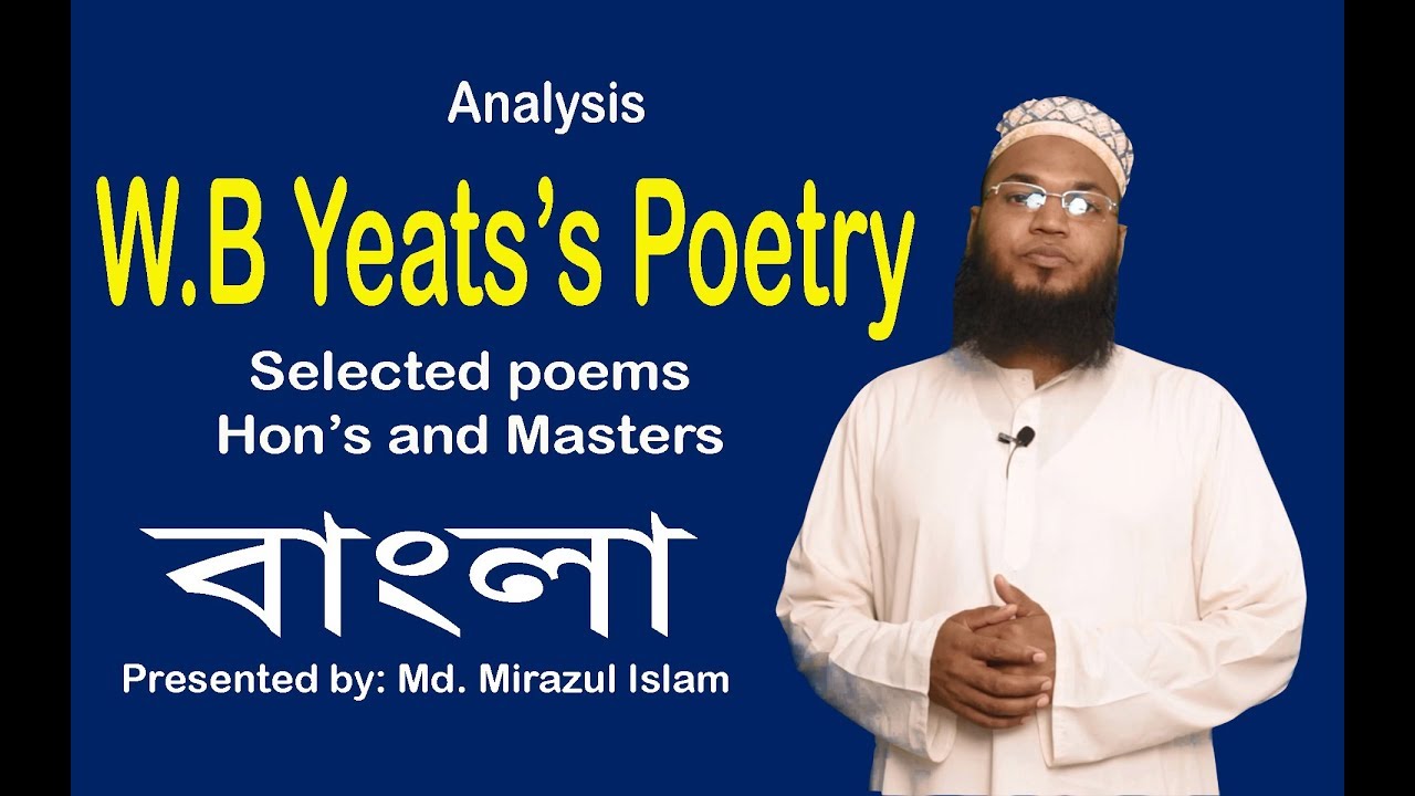 W.B Yeats's analysis in Bangla  | Poem analysis | Mirazul Islam | University English BD