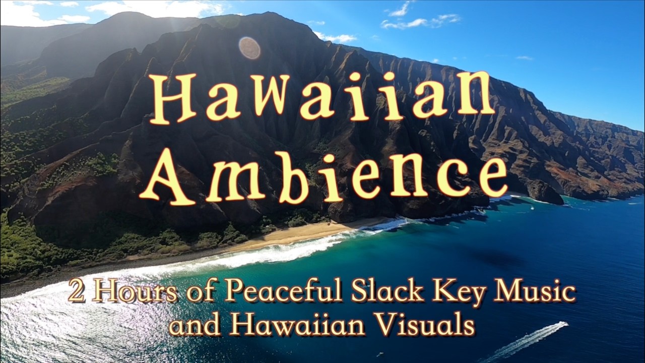 Hawaiian Ambience - 2 Hours of Calming Hawaiian Slack Key Guitar
